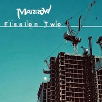 Marrow - Fission Two