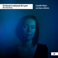 Orchestre National De Lyon - Les Eaux c&eacute;lestes