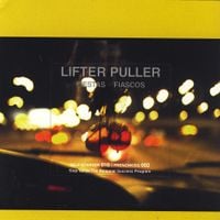 Lifter Puller - Fiestas and Fiascos