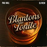 Paul Wall - Blantons Tonite
