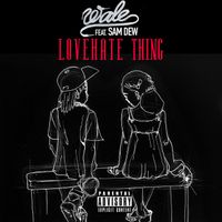 Wale - LoveHate Thing