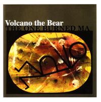 Volcano The Bear - This One Burned Ma