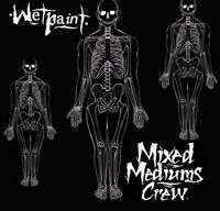 Mixed Mediums Krew - Wet Paint