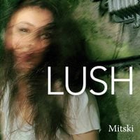 Mitski - LUSH [Reissue]