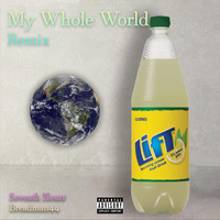 Breadman44 - My Whole World (Remix)