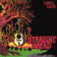 Greg Sage - Straight Ahead