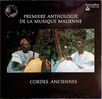 Various Artists - Premi&egrave;re Anthologie De La Musique Malienne : Cordes Anciennes
