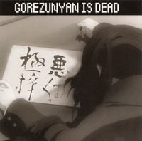 Gorezunyan - Gorezunyan Is Dead