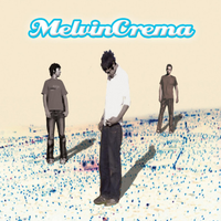 Melvin Crema - Melvin Crema