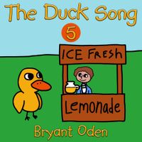 Bryant Oden - The Duck Song 5