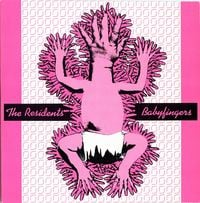 The Residents - Babyfingers