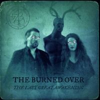 The Burned Over - The Last Great Awakening
