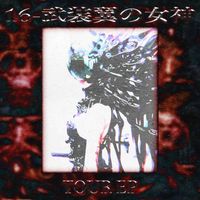 16-武装翼の女神 [16-Armed Winged Goddess] - Tour EP