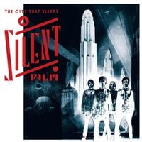 A Silent Film - The City That Sleeps