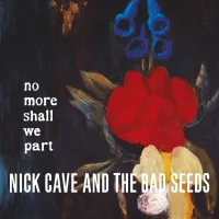 Nick Cave & The Bad Seeds - No More Shall We Part