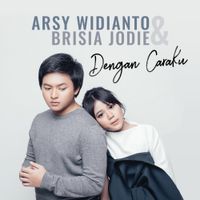 Brisia Jodie - Dengan Caraku