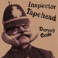 Inspector Tapehead - Duress Code