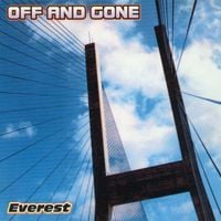 Off And Gone - Everest