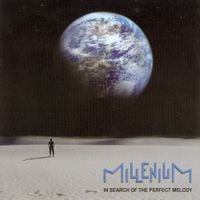 Millenium - In Search of The Perfect Melody