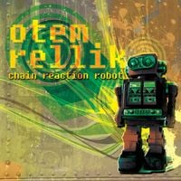 Otem Rellik - Chain Reaction Robot