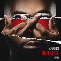 Kaaris - Double Fuck