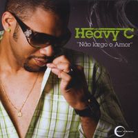Heavy C - N&atilde;o Largo O Amor