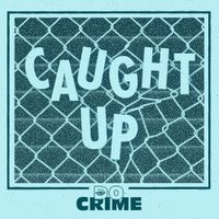 Do Crime - Caught Up