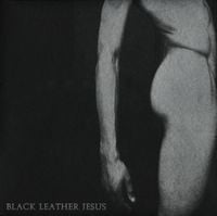 Black Leather Jesus - Black Leather Jesus / Blue Sabbath Black Cheer
