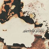 Sincerely Yours - Box of Matches and a Fear of Light