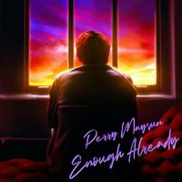 Perry Maysun - Enough Already