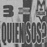 walmartworker76 - QUIEN SOS 3 (DELUXE)