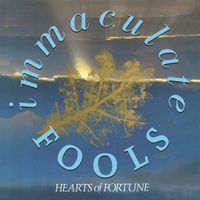 Immaculate Fools - Hearts of Fortune