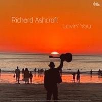 Richard Ashcroft - Lovin&rsquo; You