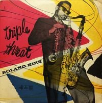 Rahsaan Roland Kirk - Triple Threat