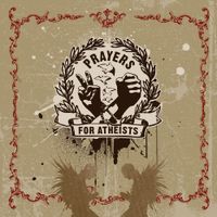 Prayers For Atheists - Prayers For Atheists