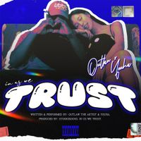 Outlaw The Artist - TRUST