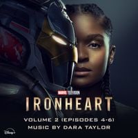 Dara Taylor - Marvel's Ironheart: Vol. 2 (Episodes 4-6)