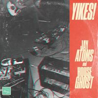 House Ghost - Yikes