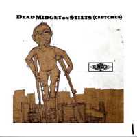 Sumach - Dead Midget On Stilts (Crutches)