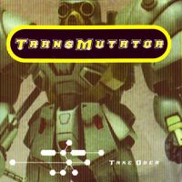 Transmutator - Take Over