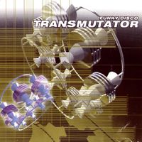 Transmutator - Funky Disco