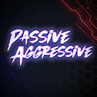 --astral-- - PassiveAggressive