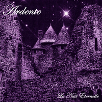Ardente - La Nuit &Eacute;ternelle