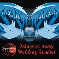 Princess Army Wedding Combat - Omphalomancy LSD
