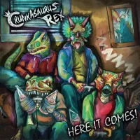Crunkasaurus Rex - Here It Comes!