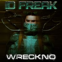 Wreckno - ID FREAK