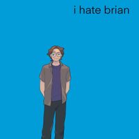 SaneLad - i hate brian
