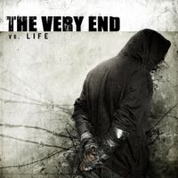 The Very End - Vs. Life