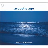 松原正樹 [Masaki Matsubara] - Acoustic Age