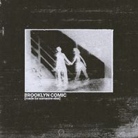 Brooklyn Comic - Made For Someone Else